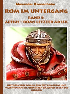 cover image of Rom im Untergang Band 5--Aetius--Roms letzter Held